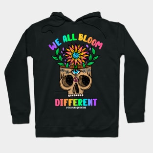 We all bloom different Hoodie